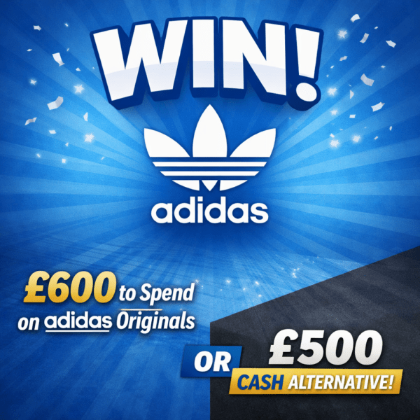 adidas £600 Spend or £500 Cash - 5p Entry