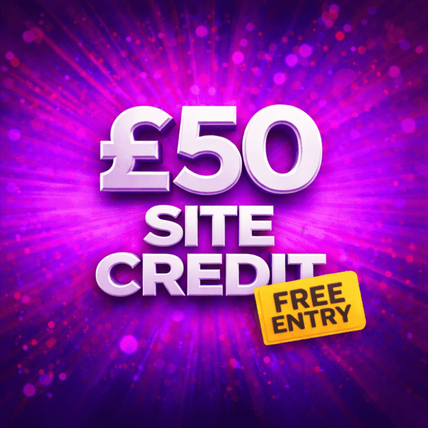FREE ENTRY - £50 Site Credit
