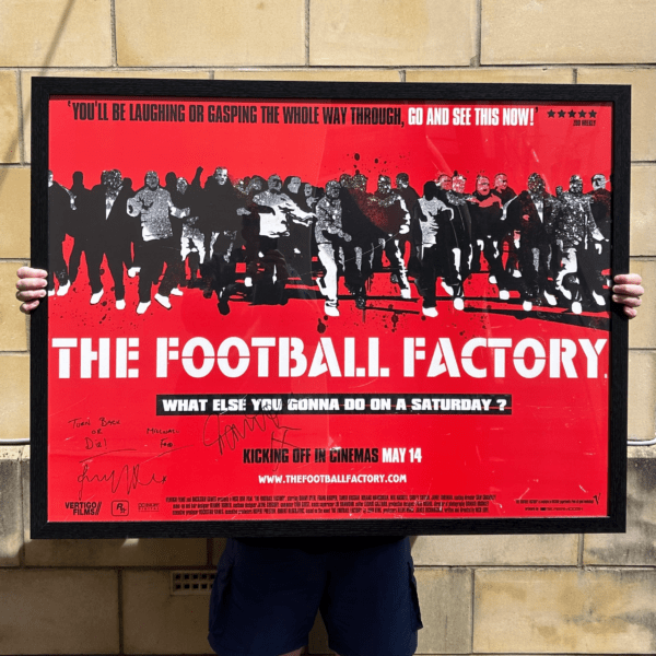 The Football Factory Original Movie Poster - Signed by Danny Dyer & Tamer Hassan
